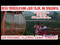 WISATA GIRPASANG TEGAL MULYO KEMALANG KLATEN JAWA TENGAH JEMBATAN GANTUNG DAN GONDOLA KERENNN