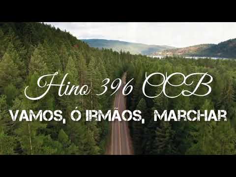 HINO  396 -  VAMOS, Ó IRMÃOS,  MARCHAR / FAMÍLIA NOGUEIRA