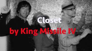 Closet (OFFICIAL VIDEO) by King Missile IV