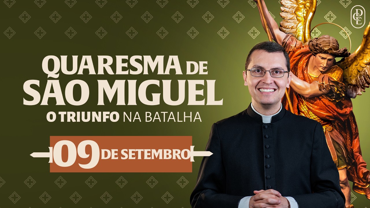 Quaresma de São Miguel - 09/09/2024