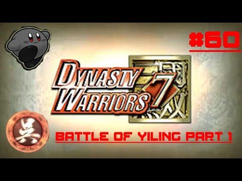 Dynasty Warriors 7 Playthrough #60: Battle Of Yiling Part 1(Wu)