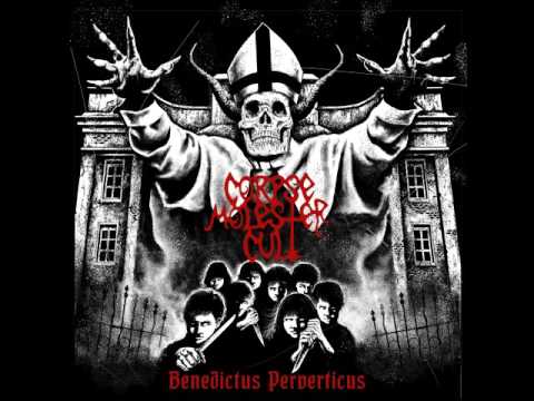Corpse Molester Cult - Benedictus Perverticus (Full EP)
