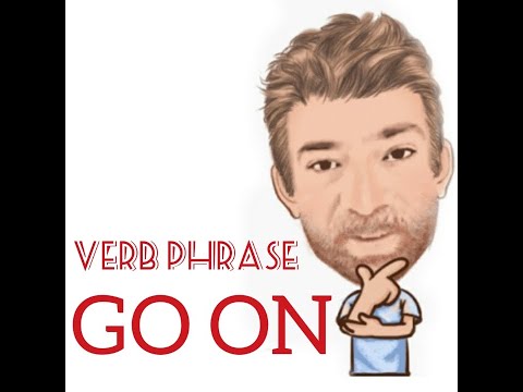 English Tutor Nick P Verb Phrase (282) Go on