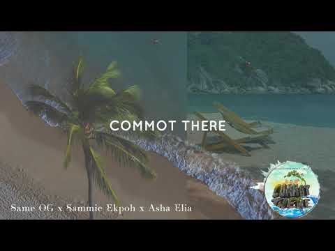 Same OG x Sammie Ekpoh x Asha Elia - COMMOT THERE (Lyrics Video)