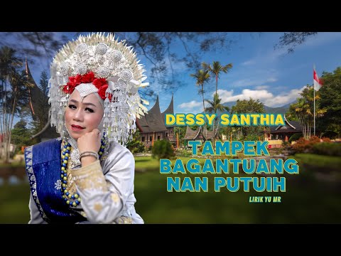 TAMPEK BAGANTUANG NAN LAH PUTUIH - DESSY SANTHIA (Official Video)