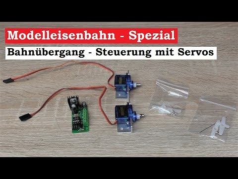 Modellbahn Spezial - Bahnübergang Steuerung mit Servo - Spur N / 1:160 - Tutorial / DIY