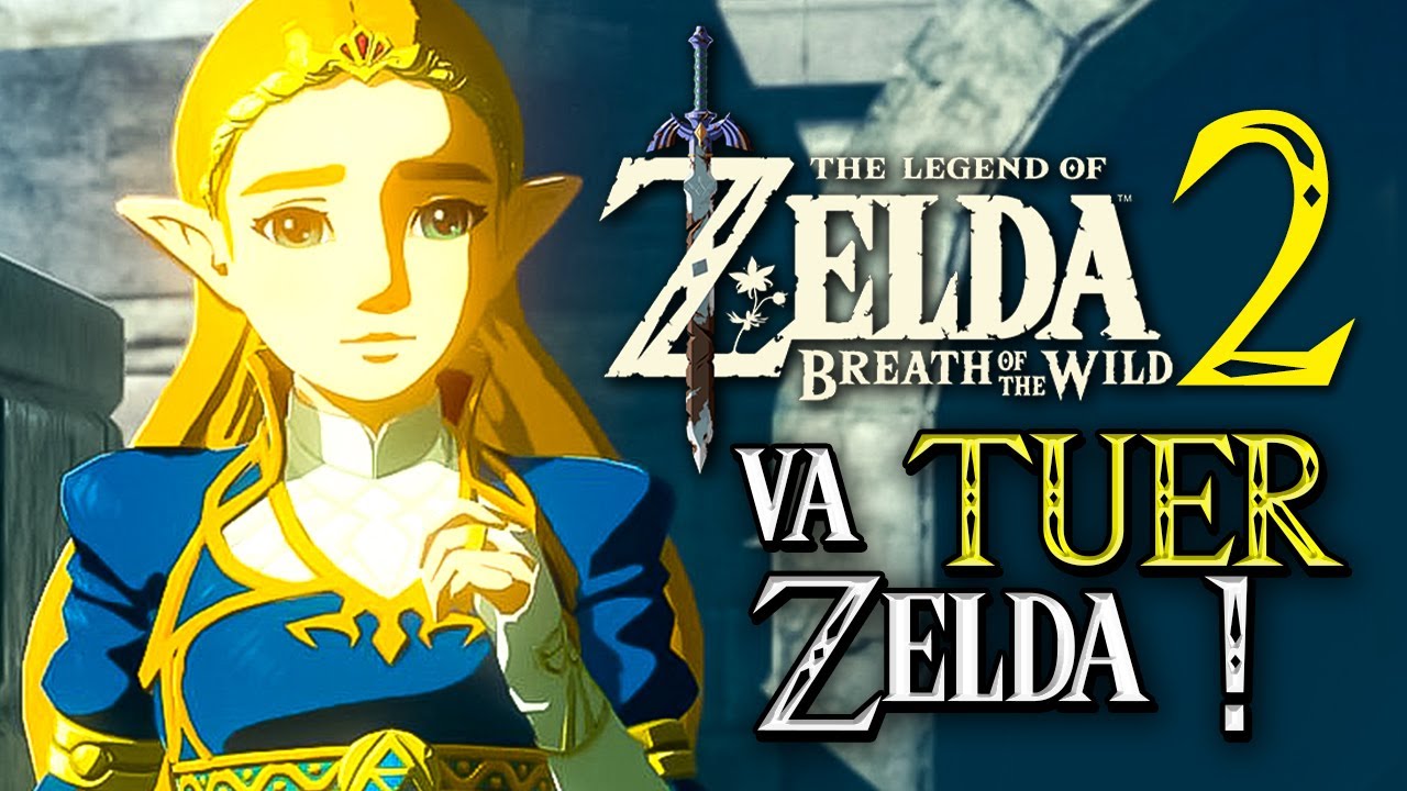 Zelda Breath of the Wild 2 va TUER Zelda !
