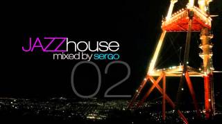 Jazz House DJ Mix 02 by Sergo