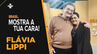Brasil, Mostra Tua Cara! | FLÁVIA LIPPI | 01/12/2023