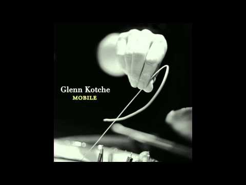 Glenn Kotche - Mobile Parts 1 and 2