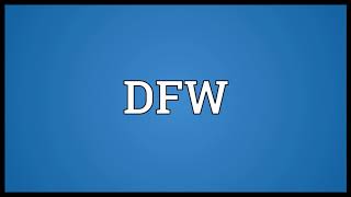 DFW Meaning | Wordogram