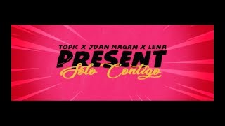 TOPIC &amp; JUAN MAGAN &amp; LENA - SOLÓ CONTIGO (OFFICIAL LYRIC VIDEO)