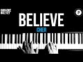 Cher - Believe Karaoke SLOWER Acoustic Piano Instrumental Cover Lyrics MALE KEY