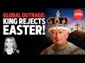 Public Fury Erupts King Charles Will NOT Release Easter Message