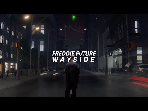 Freddie Future - Wayside (Official Video)