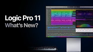 Logic Pro 11 - Whats New?