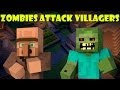 When Zombies Attack Villagers - Minecraft 