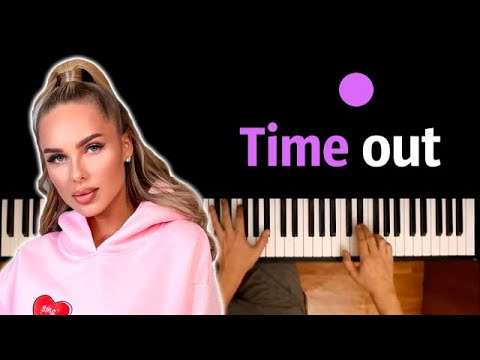 Ханна - Time Out ● караоке | PIANO_KARAOKE ● ᴴᴰ + НОТЫ & MIDI
