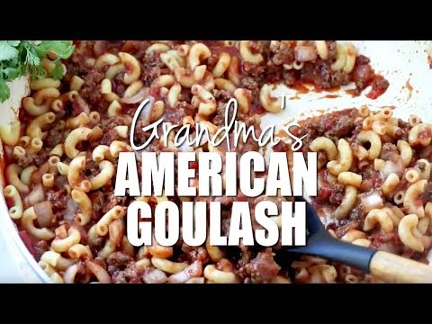 How to make: Grandma's American Goulash
