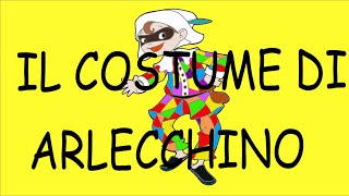 IL COSTUME DI ARLECCHINO- LEGGENDA POPOLARE-SPECIALE CARNEVALE- Link con testo e attività-