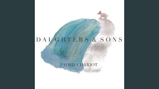 Daughters &amp; Sons