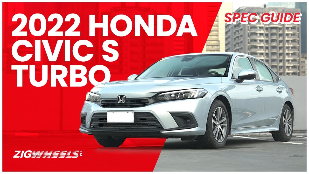2022 Honda Civic S Turbo Spec Guide | Zigwheels.Ph