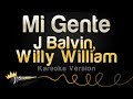 J Balvin, Willy William - Mi Gente (Karaoke Version)
