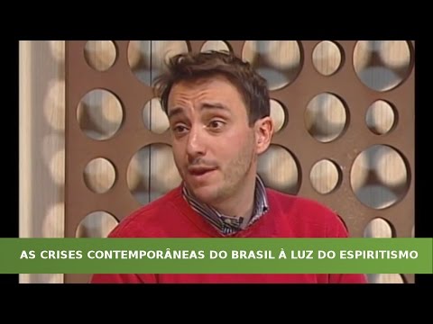 A Vida em Foco #154 - As crises contemporâneas do Brasil à luz do Espiritismo