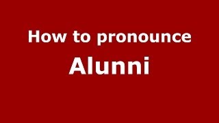 How to pronounce Alunni