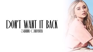 Sabrina Carpenter - Don&#39;t Want It Back (Lyrics)