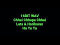 Chhai Chhapa Chhai by Lata & Hariharan (Hu Tu Tu Hindi Movie Song) UHQ 16BIT WAV AUDIO