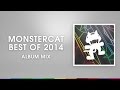 Monstercat Best Of 2014 Album Mix 2 Hours Of Electronic Music