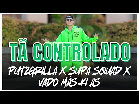 TÁ CONTROLADO | Putzgrilla x Supa Squad x Vado Más Ki Ás | EDM | Zumba | James Rodriguez