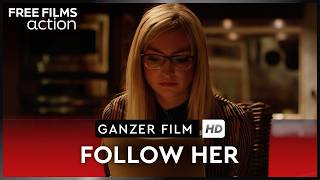 Zwischen Klicks und Kontrolle: Follow Her – Ganzer Actionfilm auf Deutsch kostenlos in HD
