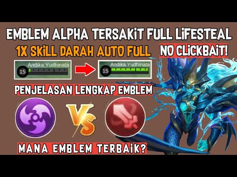 EMBLEM ALPHA PALING SAKIT 2022 | EMBLEM ALPHA TERSAKIT DAN TERKUAT FULL LIFESTEAL & FULL DAMAGE 2022