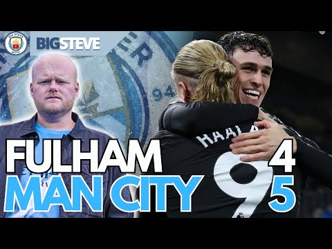 'We Made Hard Work Of That!' | Fulham 4 Manchester City 5