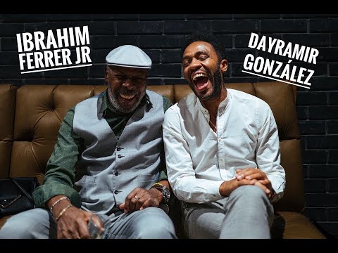 Una Noche en La Habana // One  night in Havana feat  Dayramir Gonzalez & Ibrahim Ferrer Jr