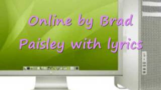 Online by Brad Paisley with lyrics