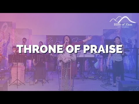 Throne of Praise  |  Hills of Zion Worship Team