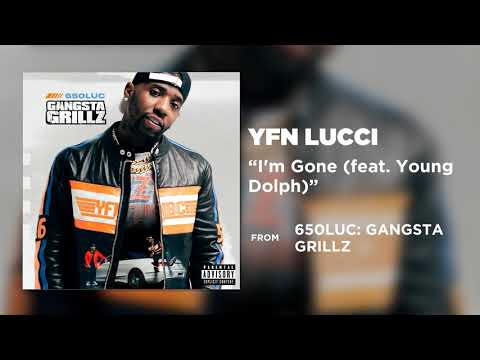 YFN Lucci - I'm Gone (feat. Young Dolph) [Official Audio]