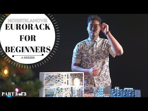 Eurorack for Beginners Series - Part 3 of 3 - Module Installation and Basic Starter Patching