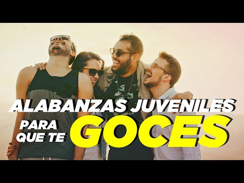 ALABANZAS JUVENILES PARA QUE TE GOCES / MÚSICA CRISTIANA 2021 / MÚSICA JUVENIL