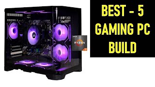 Top 5 Best gaming pc build in 2025
