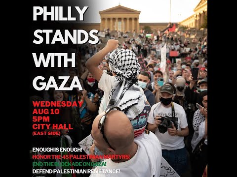 Philly Stands With Gaza YouTub Aug 10 2022_#42