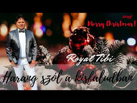 ROYAL TIBI ★★★ - HARANG SZÓL A KISFALUDBAN (Official MUSIC) - Merry Christmas - Áldott Karácsonyt !