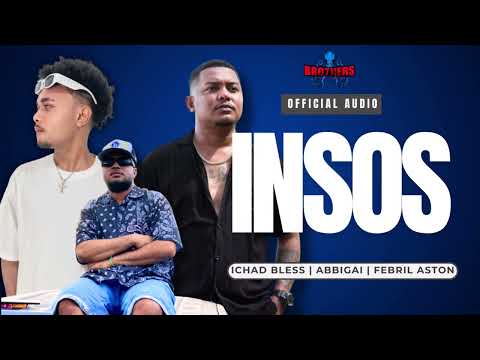 ICHAD BLESS - INSOS ft. AbbiGai, Febril Aston (Official Audio)