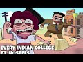 Every Indian College Ft Indian Hostels Students