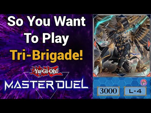 So You Want to Play Tri-Brigade in Yu-Gi-Oh Master Duel