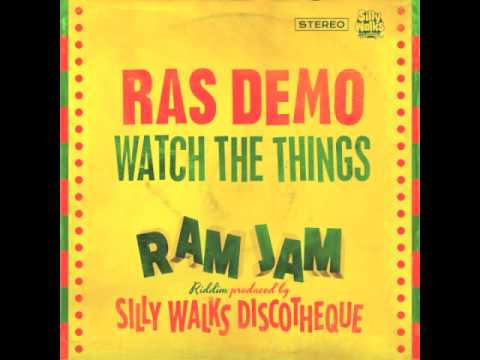 Ras Demo - Watch The Things (Ram Jam Riddim) prod. by Silly Walks Discotheque