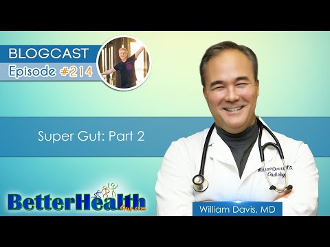 Episode #214: Super Gut: Part 2 with Dr. William Davis, MD